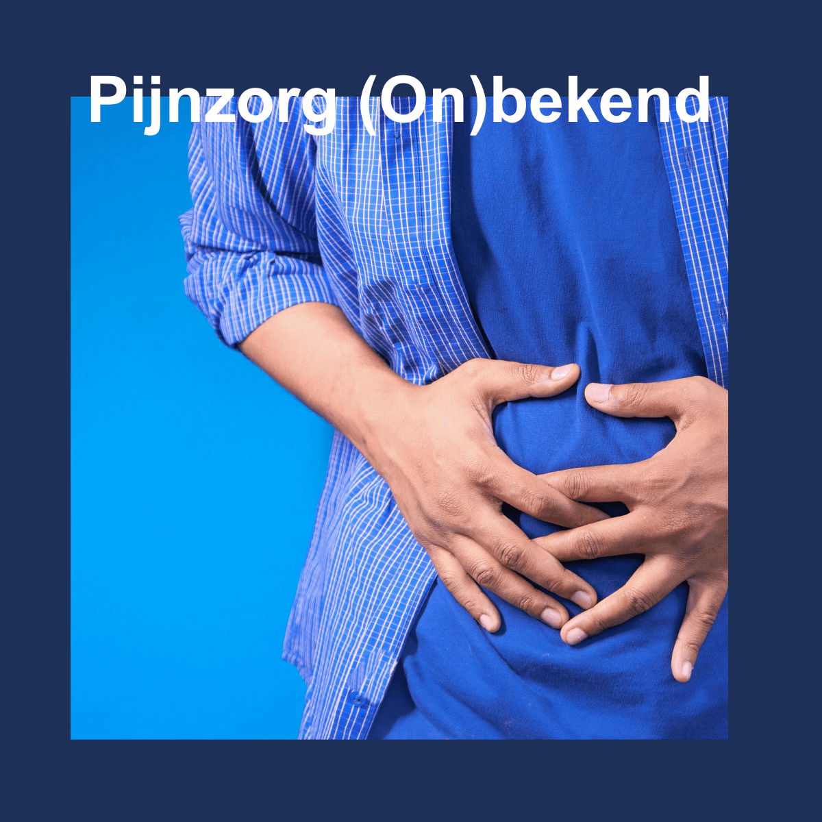 Nieuwsbrief Pijnzorg (On)bekend